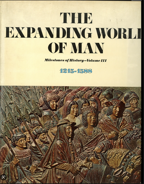 Le monde de l'homme en expansion : Vol. 3 1215-1588