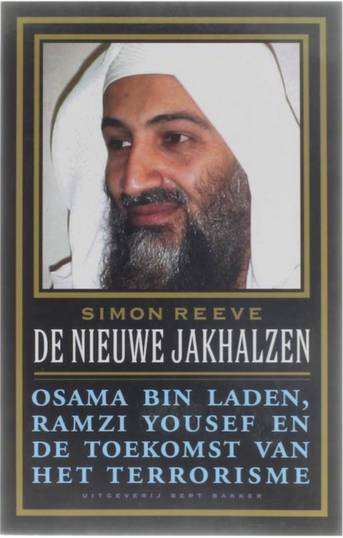 Les nouveaux chacals : Oussama ben Laden, Ramzi Yousef et l’avenir du terrorisme