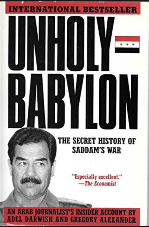 Unholy Babylon: The secret history of Saddam's War