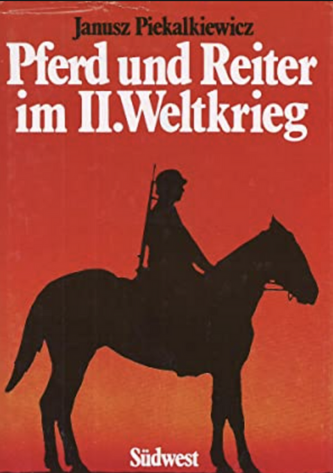 Pferd und Reiter im II. Weltkrieg