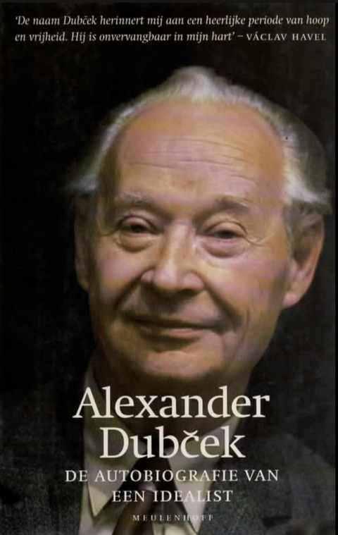 Alexander Dubcek: de autobiografie van een idealist