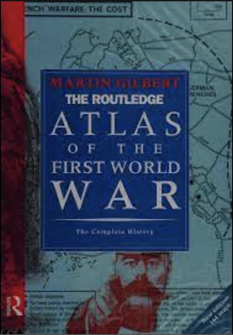 The Routledge Atlas of the First World War: The Complete History