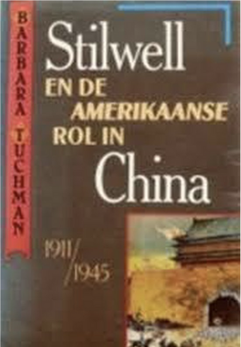 Stilwell : et le rôle américain en Chine 1911/1945