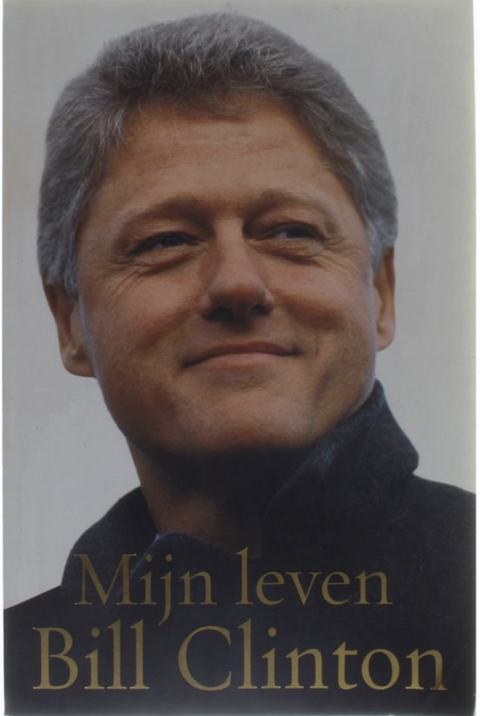 Bill Clinton : ma vie