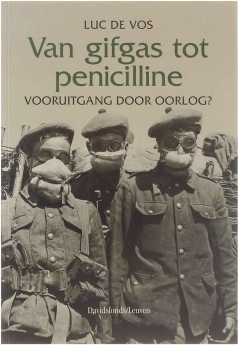 Van gifgas tot penicilline : vooruitgang door oorlog?