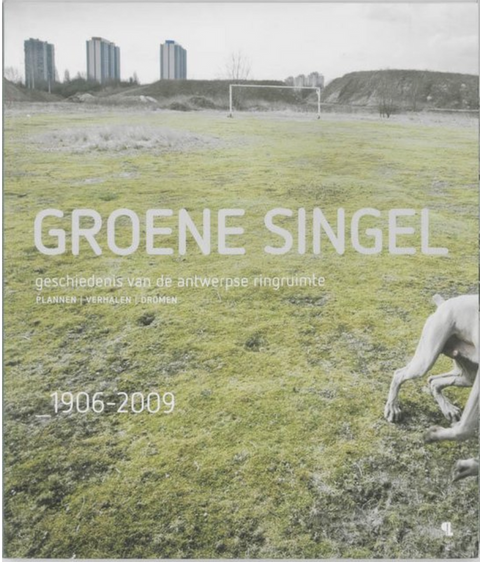 Green Singel : Histoire de l’Espace du Ring d’Anvers