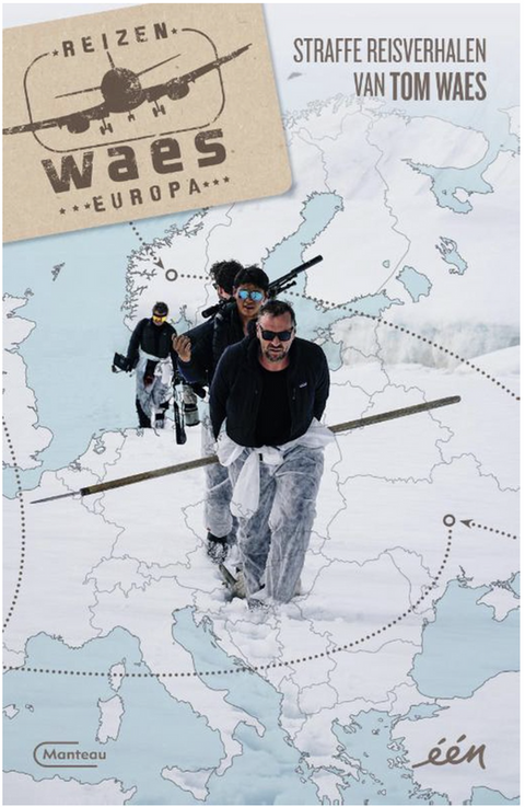 Reizen Waes Europa: Straffe reisverhalen van Tom Waes