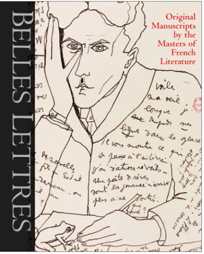 Belles Lettres: Manuscripts by the Masters of French Literature