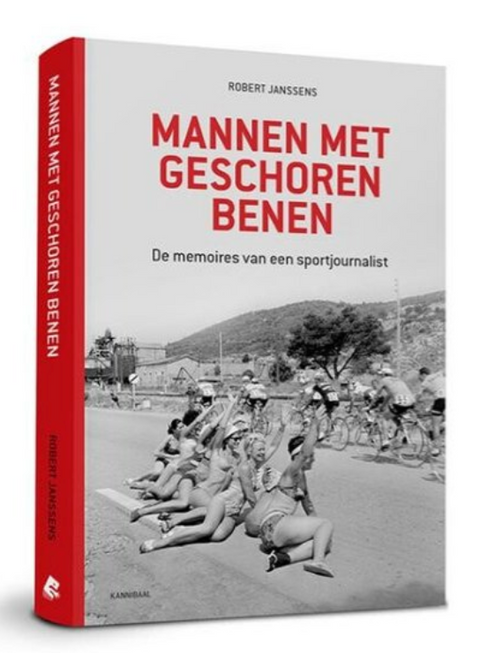 Mannen met geschoren benen: de memoires van een sportjournalist