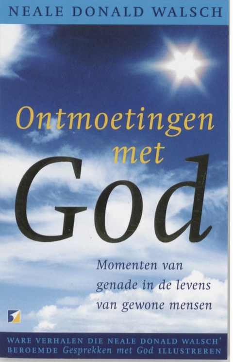 Ontmoetingen met God: momenten van genade in de levens van gewone mensen