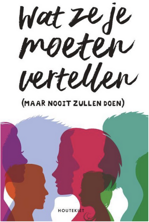 Wat ze je moeten vertellen (maar nooit zullen doen)