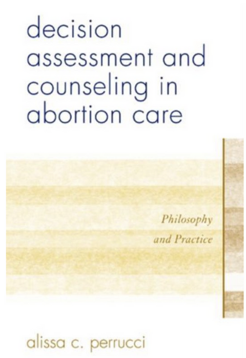 Decision Assessment and Counseling in Abortion Care: Philosophy and Practice