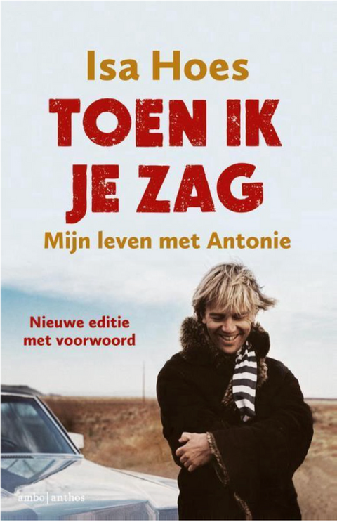 Toen ik je zag: mijn leven met Antonie