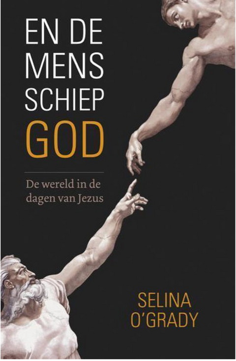 En de mens schiep God: koningen, cultussen en veroveringen in de tijd van jezus