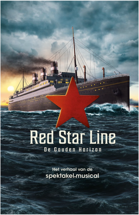 Red Star Line novel - The Golden Horizon - The story of the spectacular musical