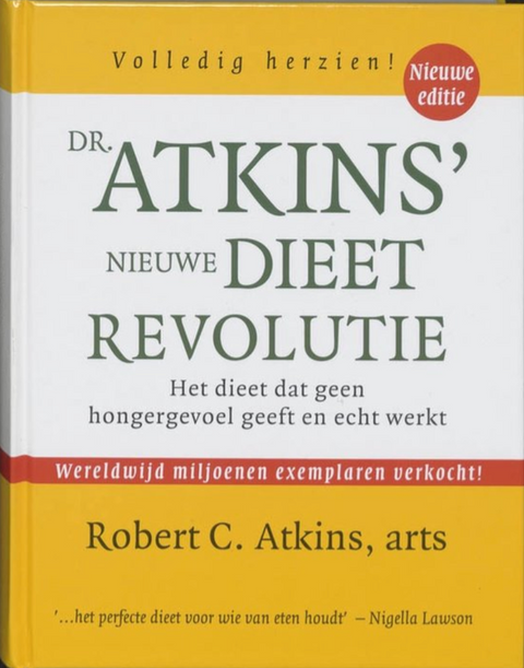 Dr Atkins Nieuwe Dieetrevolutie: het dieet dat geen hongergevoel geeft en echt werkt