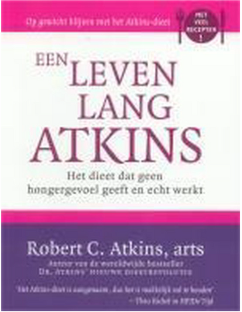 Een Leven Lang Atkins: het dieet dat geen hongergevoel geeft en echt werkt