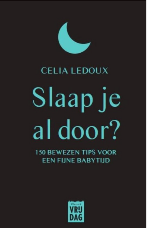 Slaap je al door?: 150 bewezen tips voor een fijne babytijd