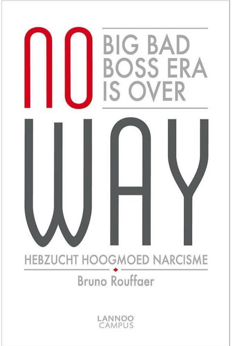 No way: vertrouwen, integriteit, nederigheid; big bad boss era is over