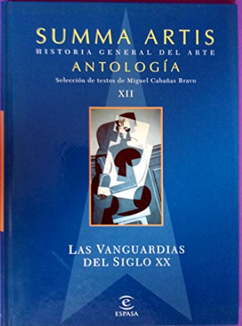 SOMME ARTIS. HISTORIE GÉNÉRALE DE L'ART. ANTOLOGÍA. TOMO XII: LAS VANGUARDIAS DEL SIGLO XX