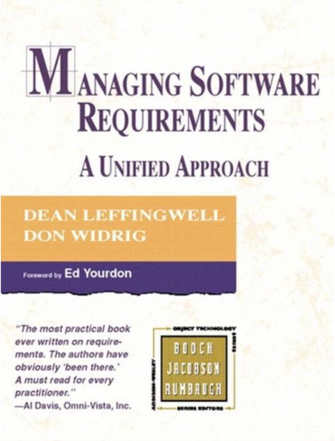 Managing Software Requirements: A Unified Approach