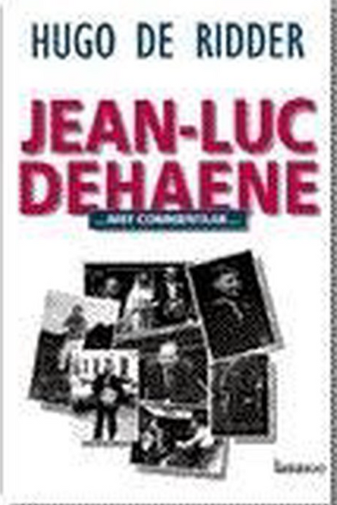 Jean-Luc Dehaene, met commentaar