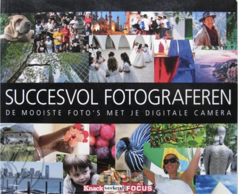 Succesvol fotograferen: de mooiste foto's met je digitale camera