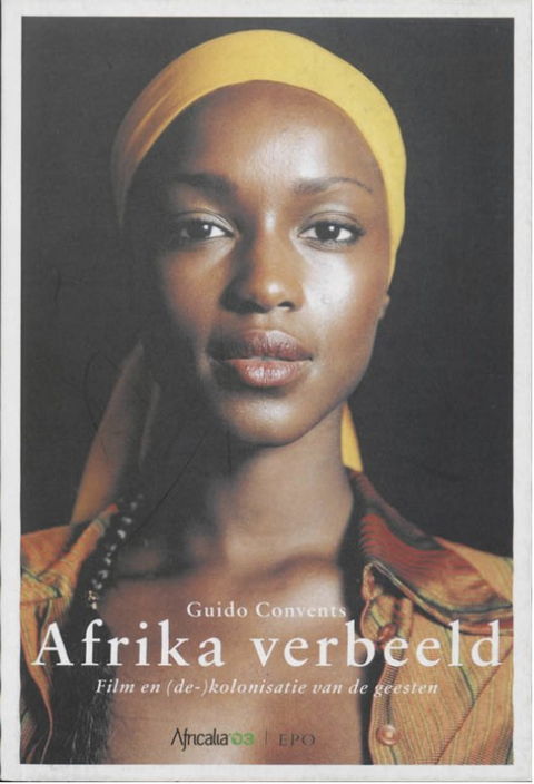 Afrika verbeeld: film en (de-)kolonisatie van de geesten