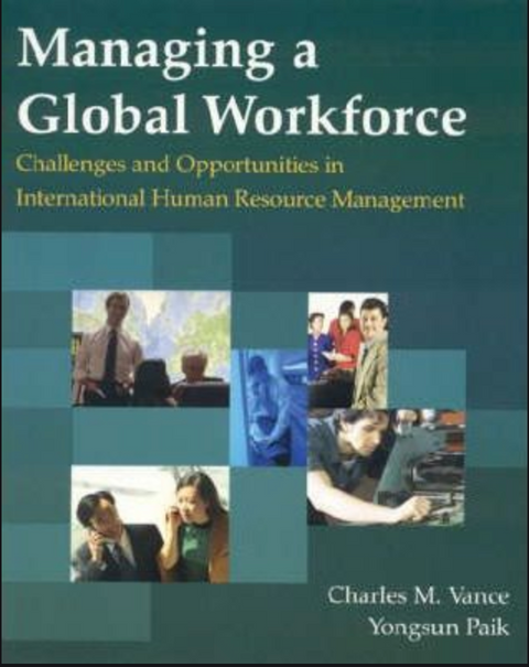 Managing A Global Workforce: Challenges And Opportunities In International Human Resource Management