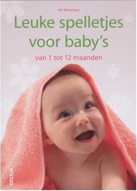 Leuke spelletjes voor baby's van 1 tot 12 maanden