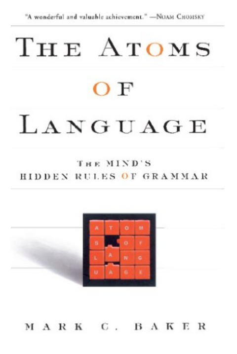 The Atoms of Language: The Mind's Hidden Rules of Grammar