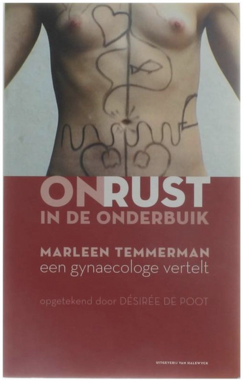 Onrust In De Onderbuik: Een gynaecologe vertelt