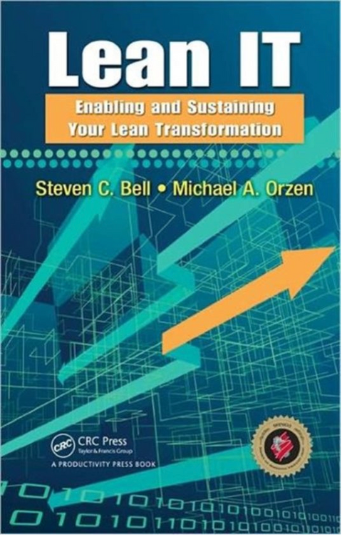 Lean IT: Enabling and Sustaining Your Lean Transformation