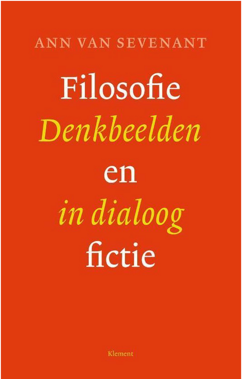 Filosofie en Fictie: Denkbeelden in dialoog