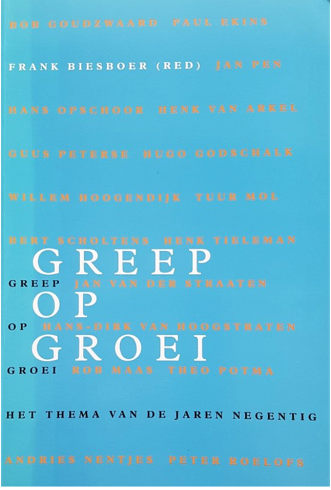 Greep op groei: Het thema van de jaren negentig (Dutch Edition)