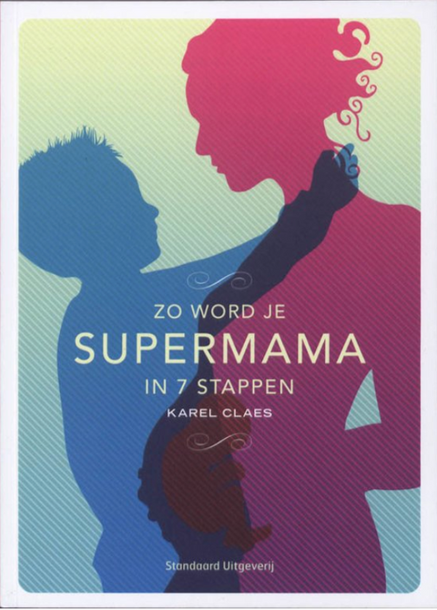 How to become a supermom