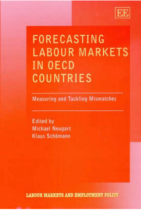 Forecasting Labour Markets in Oecd Countries: Measuring and Tackling Mismatches (Labour Markets and Employment Policy Series)