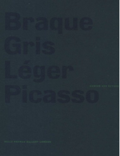 Le cubisme et au-delà : Braque, Gris, Léger et Picasso