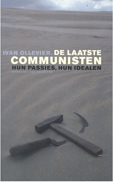 De laatste communisten: Hun passies, hun idealen