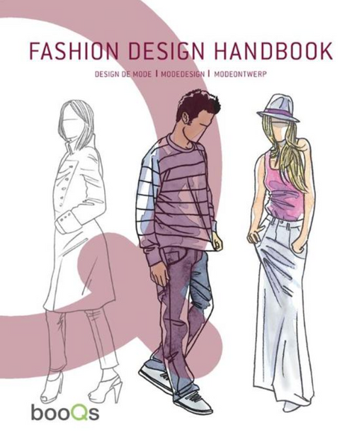 Fashion Design Handbook: Design De Mode / Fashion Design / Fashion Design