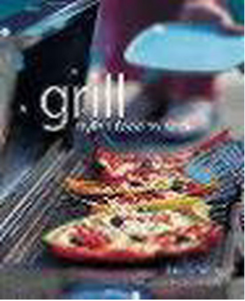 Grill: Stylish Food To Sizzle