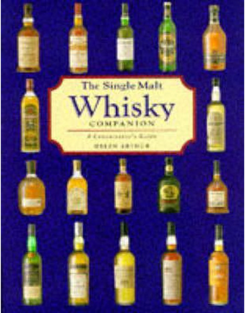 The Single Malt Whisky: A Connoisseur's Guide