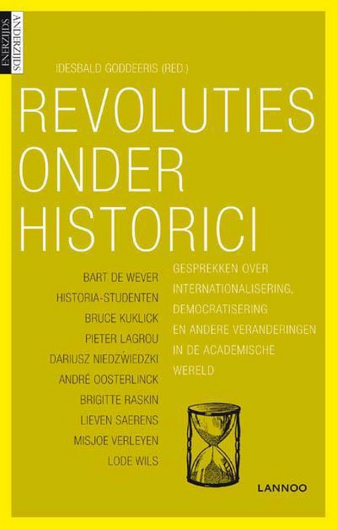 Revoluties Onder Historici: gesprekken over internationalisering, democratisering en andere veranderingen in de academische wereld