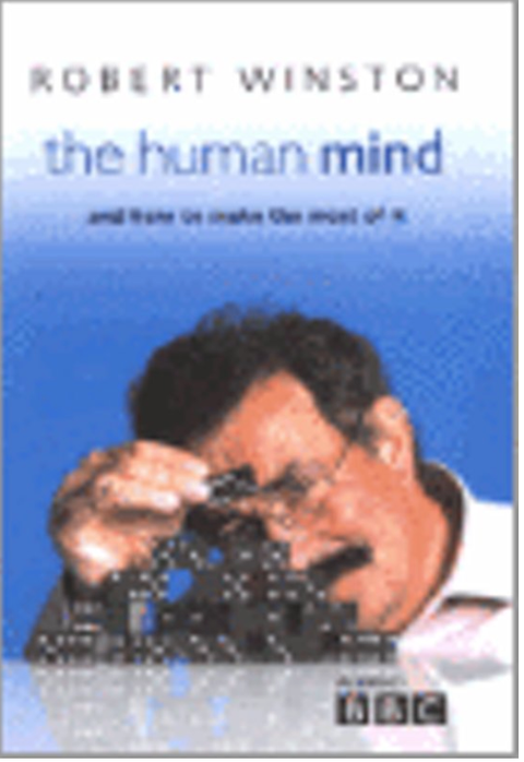 The Human Mind: And How to Make the Most of it