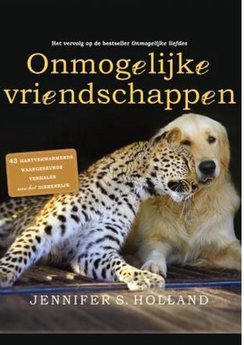 Amitiés impossibles : 43 histoires réconfortantes du règne animal