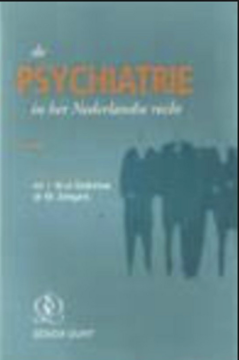 Psychiatry in Dutch law (Dutch Edition)