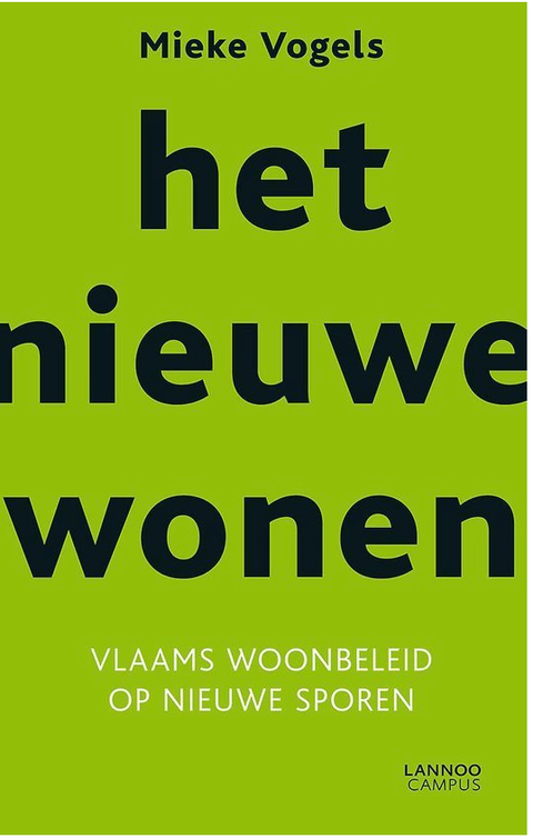 Het nieuwe wonen: Vlaams woonbeleid op nieuwe sporen