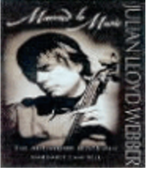 Julian Lloyd Webber: Married to Music: The Authorized Biography