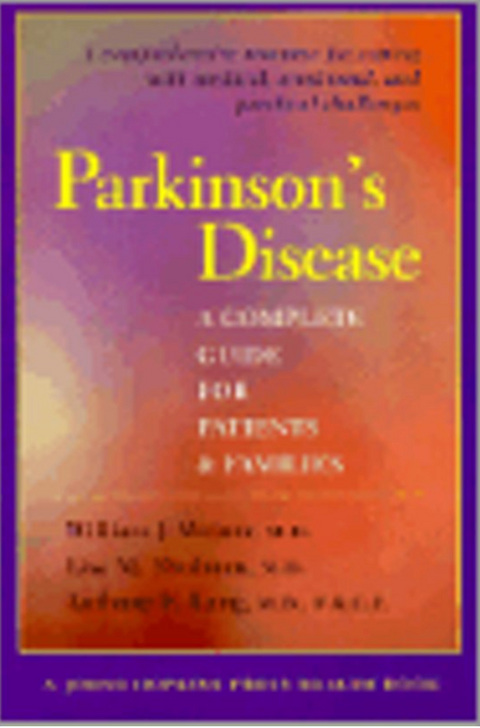 Parkinson's Disease: A Complete Guide for Patients and Families (A Johns Hopkins Press Health Book)