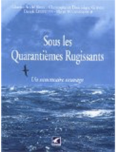 Sous les Quarantiemes Rugissants (French Edition)